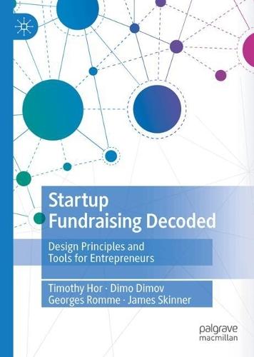Startup Fundraising Decoded: Design Principles and Tools for Entrepreneurs