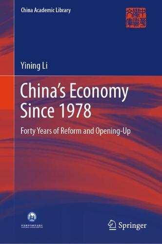 China’s Economy Since 1978: Forty Years of Reform and Opening-Up