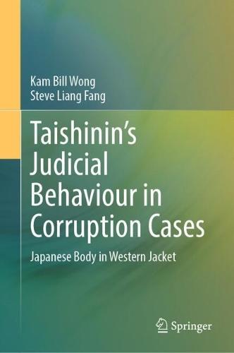 Taishinin’s Judicial Behaviour in Corruption Cases: Japanese Body in Western Jacket