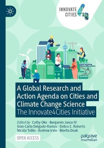 A Global Research and Action Agenda on Cities and Climate Change Science: The Innovate4Cities Initiative
