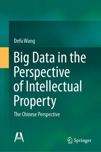 Big Data in the Perspective of Intellectual Property: The Chinese Perspective