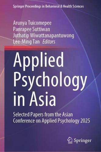Applied Psychology in Asia: Selected Papers from the Asian Conference on Applied Psychology 2025