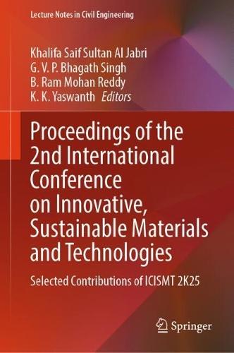 Proceedings of the 2nd International Conference on Innovative, Sustainable Materials and Technologies: Selected Contributions of ICISMT 2K25