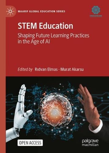 STEM Education: Shaping Future Learning Practices in the Age of AI
