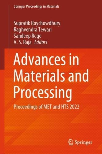 Advances in Materials and Processing: Proceedings of MET and HTS 2022