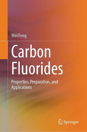 Carbon Fluorides: Properties, Preparation, and Applications