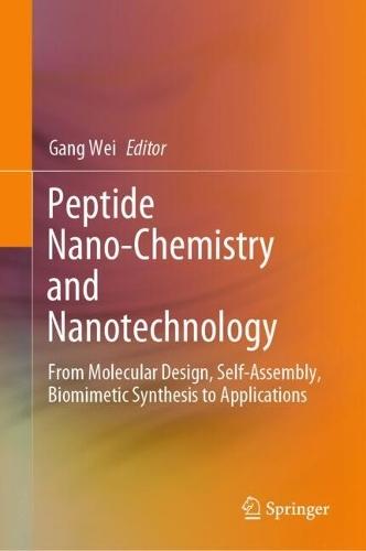Peptide Nano-Chemistry and Nanotechnology: From Molecular Design, Self-Assembly, Biomimetic Synthesis to Applications