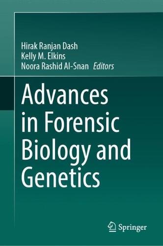 Advances in Forensic Biology and Genetics
