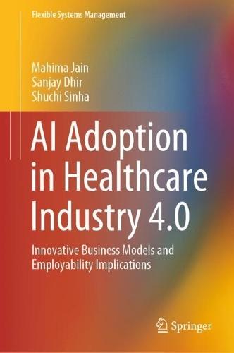 AI Adoption in Healthcare Industry 4.0: Innovative Business Models and Employability Implications
