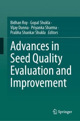 Advances in Seed Quality Evaluation and Improvement