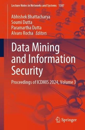 Data Mining and Information Security: Proceedings of ICDMIS 2024, Volume 3