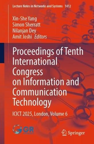 Proceedings of Tenth International Congress on Information and Communication Technology: ICICT 2025, London, Volume 6