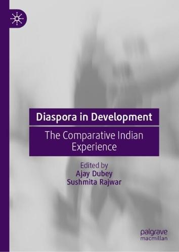 Diaspora in Development: The Comparative Indian Experience