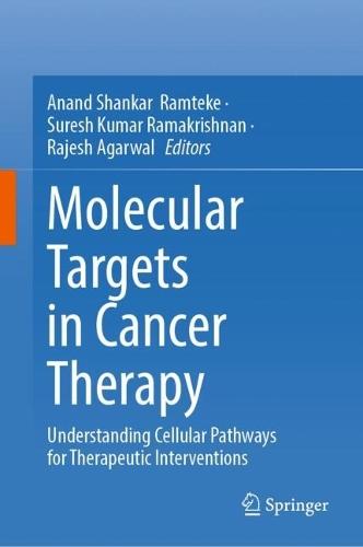 Molecular Targets in Cancer Therapy: Understanding Cellular Pathways for Therapeutic Interventions