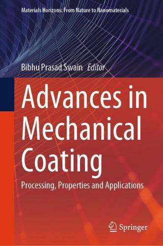 Advances in Mechanical Coating: Processing, Properties and Applications