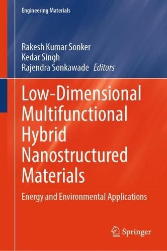 Low-Dimensional Multifunctional Hybrid Nanostructured Materials: Energy and Environmental Applications