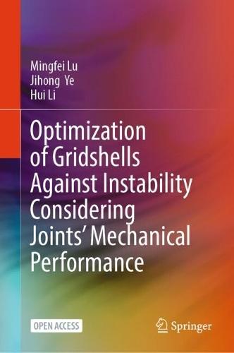 Optimization of Gridshells Against Instability Considering Joints’ Mechanical Performance