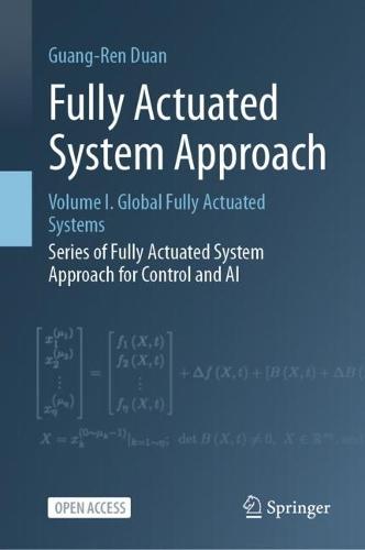 Fully Actuated System Approach: Volume I. Global Fully Actuated Systems