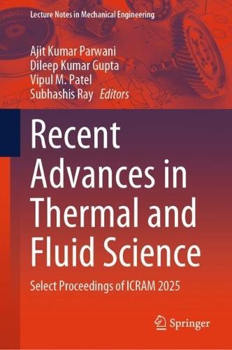 Recent Advances in Thermal and Fluid Science: Select Proceedings of ICRAM 2025