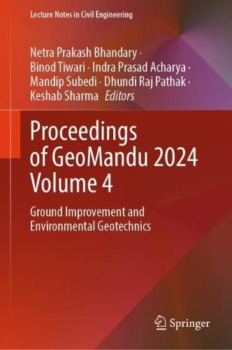 Proceedings of GeoMandu 2024 Volume 4: Ground Improvement and Environmental Geotechnics
