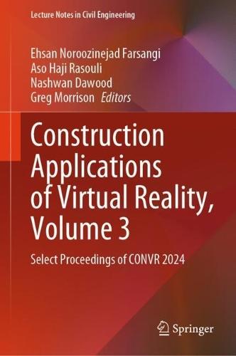 Construction Applications of Virtual Reality, Volume 3: Select Proceedings of CONVR 2024