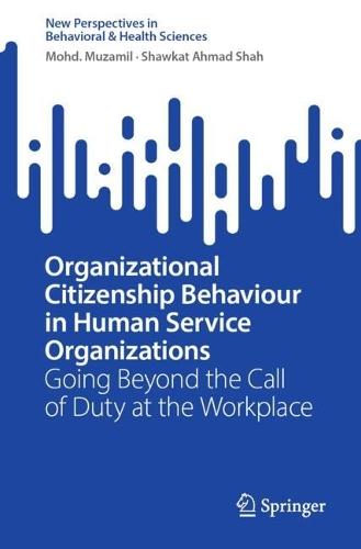 Organizational Citizenship Behaviour in Human Service Organizations: Going Beyond the Call of Duty at the Workplace
