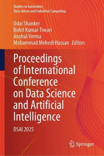 Proceedings of International Conference on Data Science and Artificial Intelligence: DSAI 2025