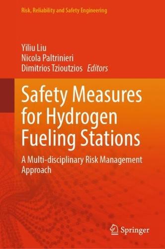 Safety Measures for Hydrogen Fueling Stations: A Multi-disciplinary Risk Management Approach