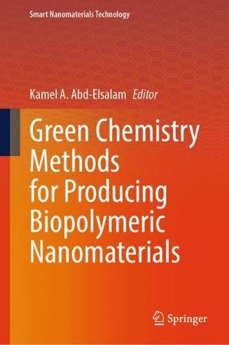 Green Chemistry Methods for Producing Biopolymeric Nanomaterials