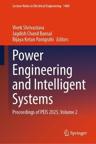 Power Engineering and Intelligent Systems: Proceedings of PEIS 2025, Volume 2