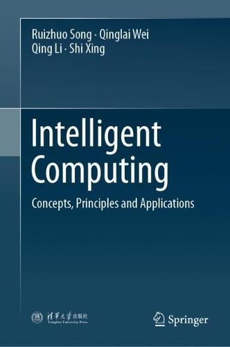 Intelligent Computing: Concepts, Principles and Applications