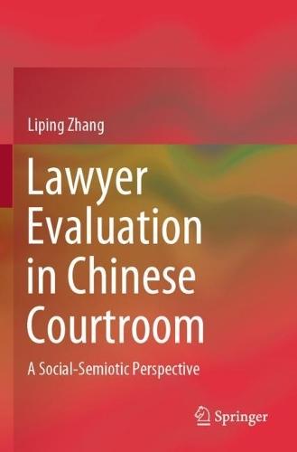 Lawyer Evaluation in Chinese Courtroom: A Social-Semiotic Perspective