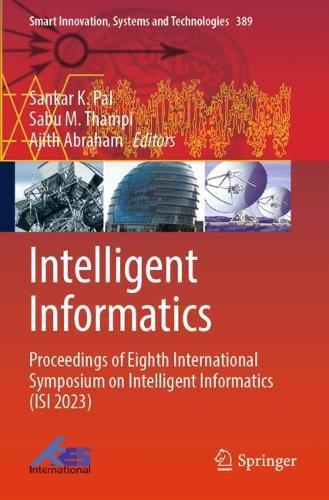 Intelligent Informatics: Proceedings of Eighth International Symposium on Intelligent Informatics (ISI 2023)