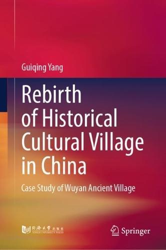 Rebirth of Historical Cultural Village in China: Case Study of Wuyan Ancient Village