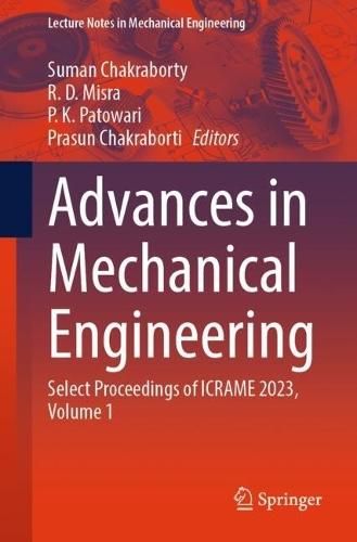 Advances in Mechanical Engineering: Select Proceedings of ICRAME 2023, Volume 1