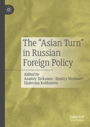 The “Asian Turn” in Russian Foreign Policy