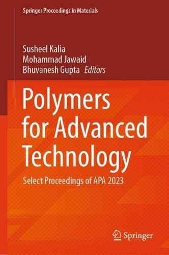 Polymers for Advanced Technology: Select Proceedings of APA 2023