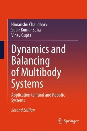 Dynamics and Balancing of Multibody Systems: Application to Rural and Robotic Systems