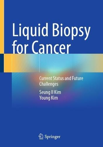 Liquid Biopsy for Cancer: Current Status and Future Challenges