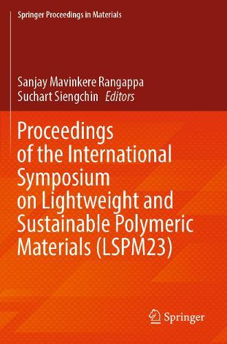 Proceedings of the International Symposium on Lightweight and Sustainable Polymeric Materials (LSPM23)