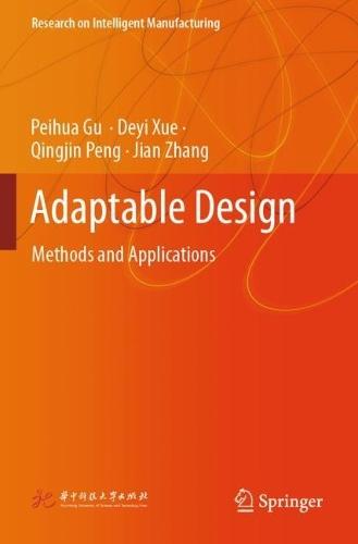 Adaptable Design: Methods and Applications