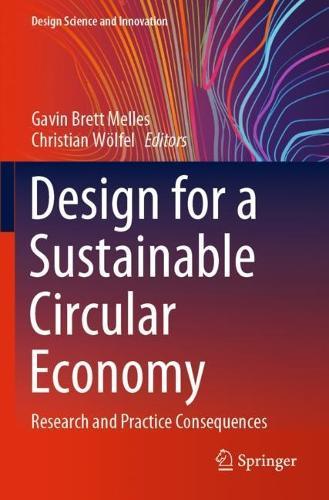 Design for a Sustainable Circular Economy: Research and Practice Consequences