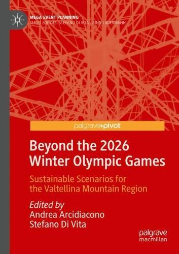 Beyond the 2026 Winter Olympic Games: Sustainable Scenarios for the Valtellina Mountain Region