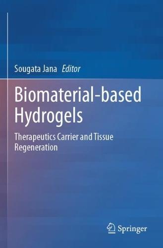 Biomaterial-based Hydrogels: Therapeutics Carrier and Tissue Regeneration
