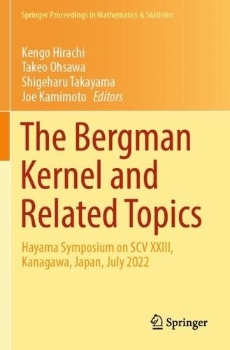 The Bergman Kernel and Related Topics: Hayama Symposium on SCV XXIII, Kanagawa, Japan, July 2022