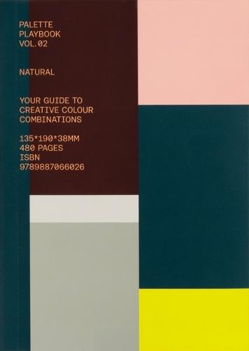 Palette Playbook - Natural: Your Guide to Creative Colour Combinations