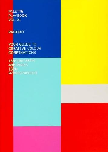 Palette Playbook - Radiant: Your Guide to Creative Colour Combinations