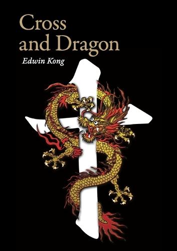 Cross and Dragon   Matteo Ricci and China: A Screenplay by Edwin Kong