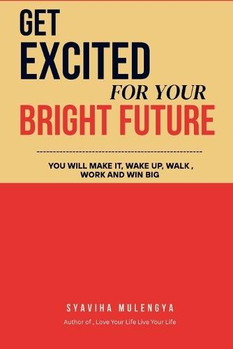 Get Excited for Your Bright Future
