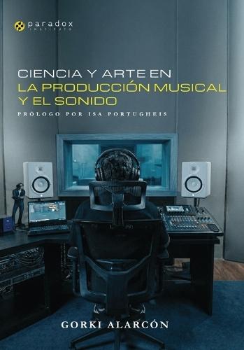 Ciencia y arte en la producción musical y el sonido